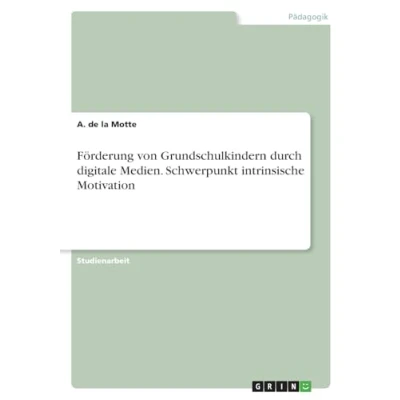 Abbildung von Förderung von Grundschulkindern durch digitale Medien. Schwerpunkt intrinsische Motivation