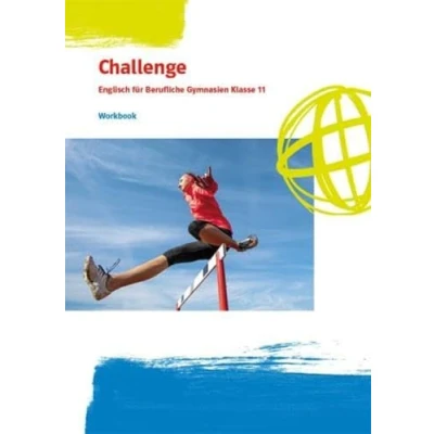 Abbildung von Challenge. Englisch für Berufliche Gymnasien. Bundesausgabe: Workbook mit Mediensammlung Klasse 11