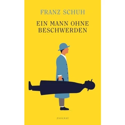 Abbildung von Ein Mann ohne Beschwerden: Über Ästhetik, Politik und Heilkunde