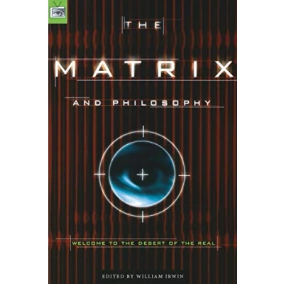 Abbildung von Matrix and Philosophy: Welcome to the Desert of Real (Popular Culture Philosophy, 3, Band 3)
