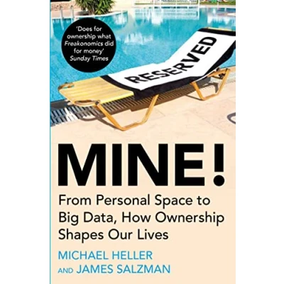 Abbildung von Mine!: From Personal Space to Big Data, How Ownership Shapes Our Lives