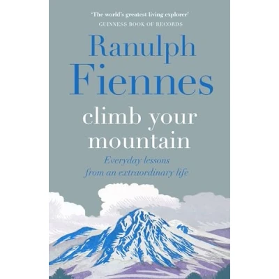 Abbildung von Climb Your Mountain: Everyday lessons from an extraordinary life