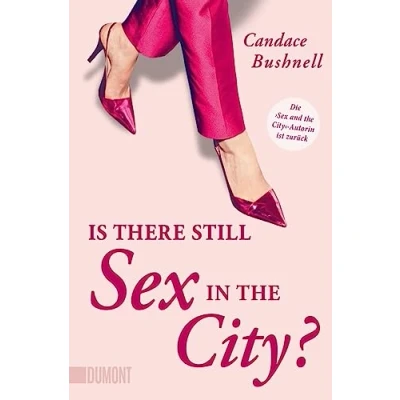 Abbildung von Is there still Sex in the City?: Die »Sex and City« Autorin ist zurück