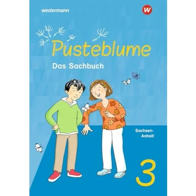 Abbildung von Pusteblume. Sachunterricht Ausgabe 2024 für Sachsen Anhalt: Schulbuch 3