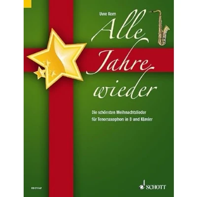 Abbildung von Alle Jahre wieder: Die schönsten Weihnachtslieder. Tenor Saxophon in B und Klavier.