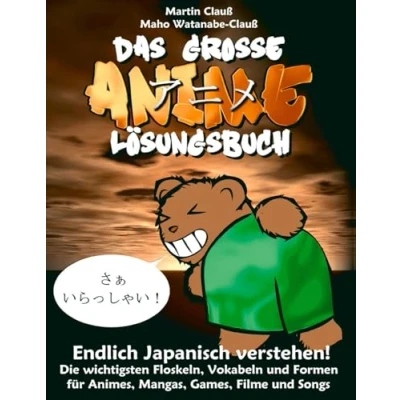 Abbildung von Das grosse Anime Lösungsbuch: Endlich Japanisch verstehen!