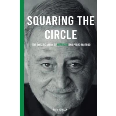 Abbildung von Squaring The circle: amazing story of Refracta and Pedro Fajardo