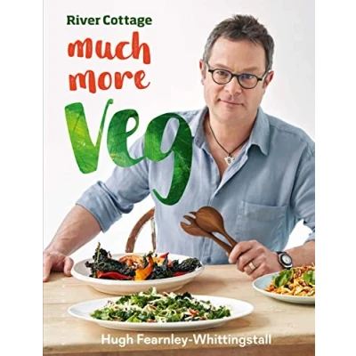 Abbildung von River Cottage Much More Veg: 175 vegan recipes for simple, fresh and flavourful meals