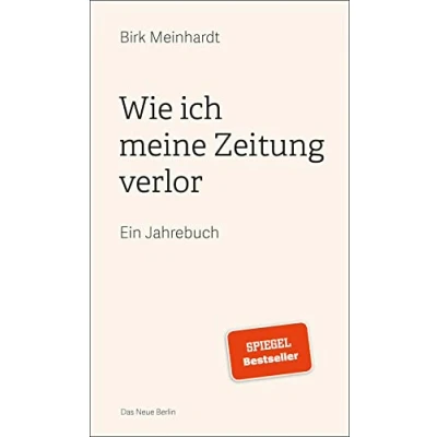 Abbildung von Wie ich meine Zeitung verlor: Ein Jahrebuch