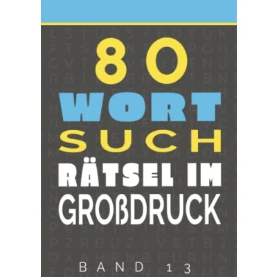Abbildung von Wortsuchrätsel im Grossdruck Band 13: Rätselbuch in großer Schrift Gedächtnistraining für Erwachsene, Rentner und Senioren Großdruck Größe ca. DIN A4 Modernes Aussehen