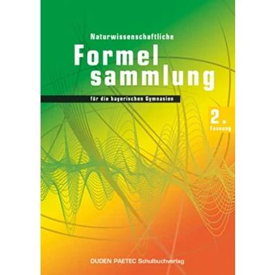 Abbildung von Duden Physik Sekundarstufe II Bayern 11./12. Jahrgangsstufe: Abiturprüfung 2014 2. Fassung Formelsammlung