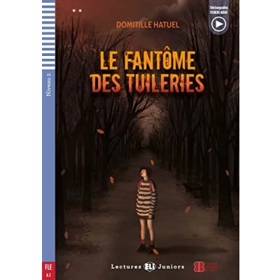 Abbildung von Le Fantôme des Tuileries: Lektüre mit Audio Online (Lectures ELI Juniors)