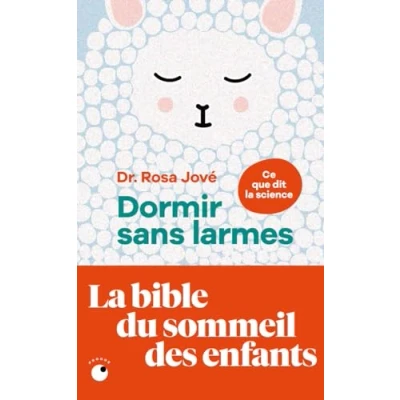 Abbildung von Dormir sans larmes Les découvertes de la science du sommeil 0 à 6 ans