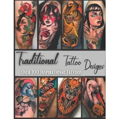 Abbildung von Book Of Traditional Tattoo Designs: Over 100 Inspirational Ideas From Professional Artist Creative New Designs Private Collection (Inspirational Designs)