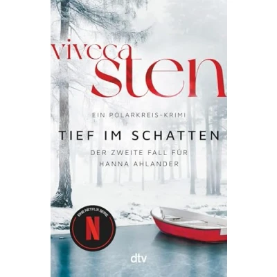 Abbildung von Tief im Schatten: der zweite Fall für Hanna Ahlander Nach dem Nr. 1 Bestseller ›Kalt und still‹: jetzt 2. Band Åre Krimis Taschenbuch (Ein Polarkreis Krimi, 2)