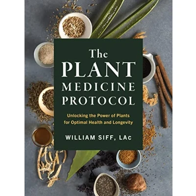Abbildung von the Plant Medicine Protocol: Unlocking Power of Plants for Optimal Health and Longevity