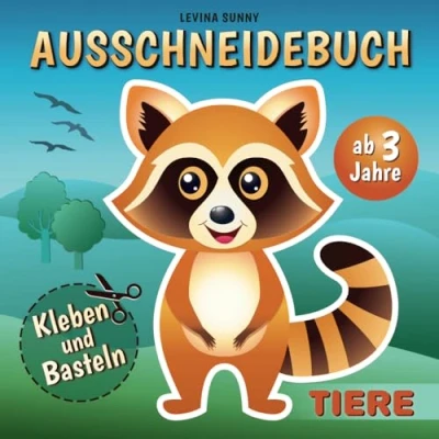 Abbildung von Ausschneidebuch ab 3 Jahre: Schneiden, Kleben und Basteln! Das Bastelbuch mit Tieren für Mädchen Jungen