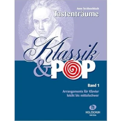 Abbildung von Klassik &amp; Pop 1: Mehr als 60 bekannte musikalische Themen und Melodien, bearbeitet für Klavier. Leicht bis mittelschwer