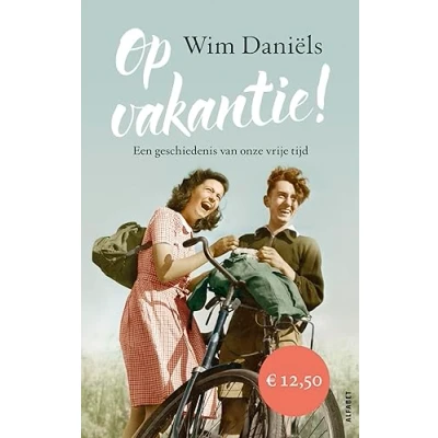 Abbildung von Op vakantie!: Een geschiedenis van onze vrije tijd