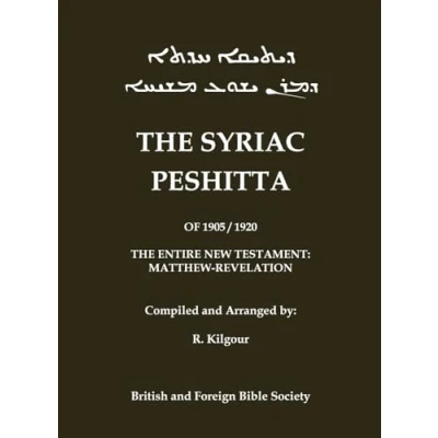 Abbildung von the 1905 Peshitta of British Bible Society (Aramaic Peshitta; Syriac Peshitta): Contains Entire New Testament in Vowel Pointed (Classic Reprints)