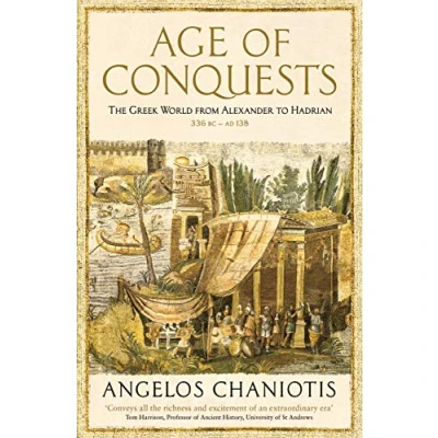 Abbildung von Age of Conquests: the Greek World from Alexander to Hadrian (336 BC AD 138) (The Profile History Ancient Series)