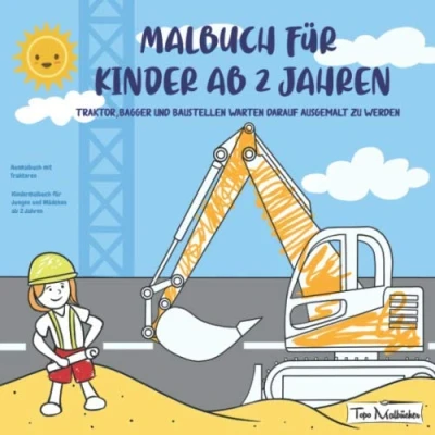 Abbildung von Malbuch für Kinder ab 2 Jahren: Traktor, Bagger und Baustellen warten darauf ausgemalt zu werden Ausmalbuch mit Traktoren Kindermalbuch Jungen &amp; Mädchen Jahren
