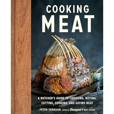 Abbildung von Cooking Meat: A Butcher&#039;s Guide to Choosing, Buying, Cutting, Cooking, and Eating Meat