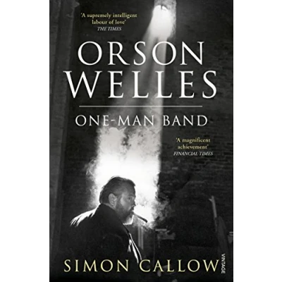 Abbildung von Orson Welles, Volume 3: One Man Band (Orson Welles Biographies, 5)