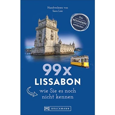 Abbildung von 99 x Lissabon, wie Sie es noch nicht kennen (Reiseführer x)