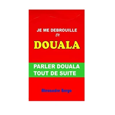 Abbildung von Je me Debrouille en Douala: Parler Douala Tout de Suite