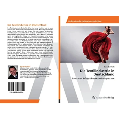 Abbildung von Die Textilindustrie in Deutschland: Strukturen, Erfolgsfaktoren und Perspektiven