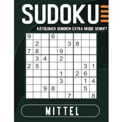 Abbildung von Sudoku Rätselbuch Senioren Mittel Extra Große Schrift: 100 Großdruck Rätsel mit Lösungen.