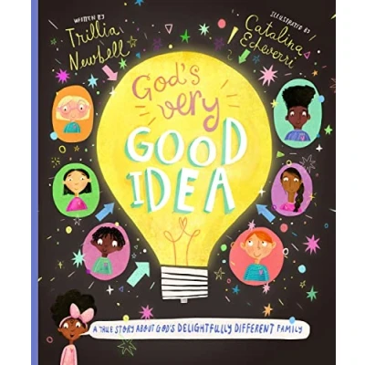 Abbildung von God&#039;s Very Good Idea: A True Story of Delightfully Different Family (Tales That Tell the Truth)
