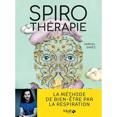 Abbildung von Spirothérapie Des pranayamas aux pratiques modernes, plus de 50 techniques respiration