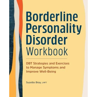 Abbildung von Borderline Personality Disorder Workbook: DBT Strategies and Exercises to Manage Symptoms Improve Well Being