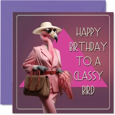 Abbildung von Stuff4 Lustige Geburtstagskarten für Frauen A Classy Bird Happy Birthday Karte Schwester, Mutter, Ehefrau, Tante, Oma, Cousin, Bestie, Arbeitskollegen, Freund, 145 mm x