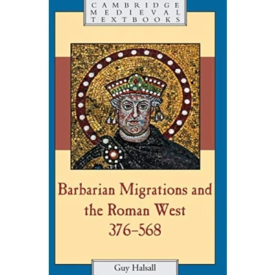 Abbildung von Barbarian Migrations and the Roman West, 376 568 (Cambridge Medieval Textbooks)