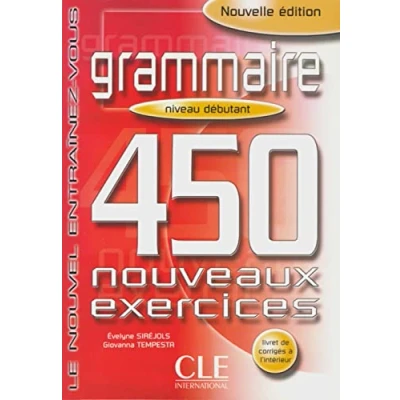 Abbildung von Grammaire 450 nouveaux exercices: Niveau débutant. Livre + corrigés
