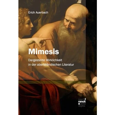 Abbildung von Mimesis: Dargestellte Wirklichkeit in der abendländischen Literatur