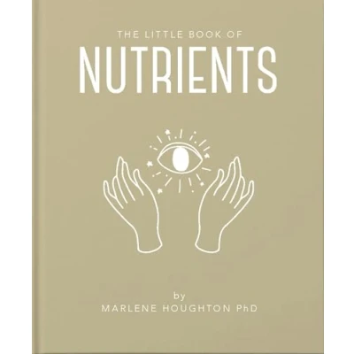 Abbildung von The Little Book of Nutrients (The Books Mind, Body &amp; Spirit)