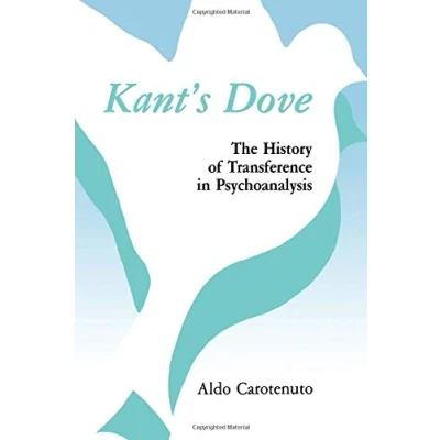 Abbildung von Kant&#039;s Dove: The History of Transference in Psychoanalysis