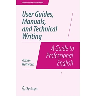 Abbildung von User Guides, Manuals, and Technical Writing: A Guide to Professional English (Guides English)