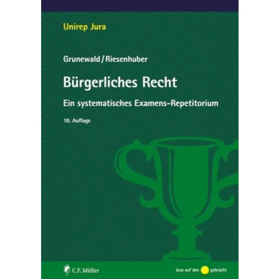 Abbildung von Bürgerliches Recht: Ein systematisches Examens Repetitorium (Unirep Jura)