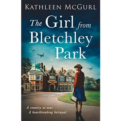 Abbildung von The Girl From Bletchley Park: Heartbreaking and gripping WW2 historical fiction