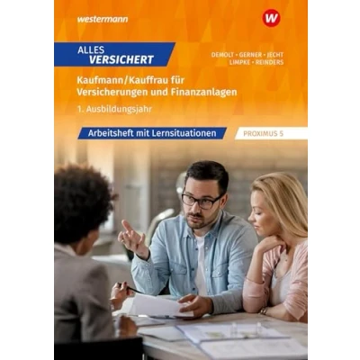 Abbildung von Alles versichert: Kaufmann/Kauffrau für Versicherungen und Finanzanlagen 1. Ausbildungsjahr Arbeitsheft mit Lernsituationen (Alles Kaufmann/ frau Finanzanlagen)