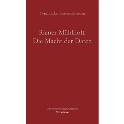 Abbildung von Die Macht der Daten: Warum künstliche Intelligenz eine Frage Ethik ist (Osnabrücker Universitätsreden)