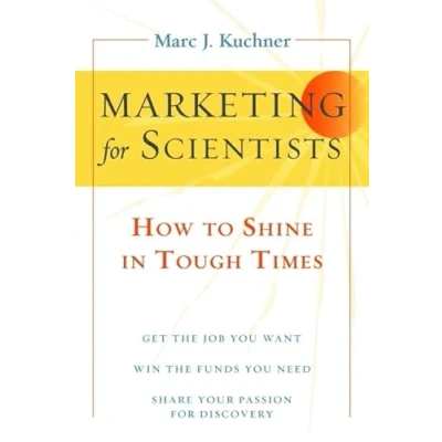 Abbildung von Marketing for Scientists: How to Shine in Tough Times