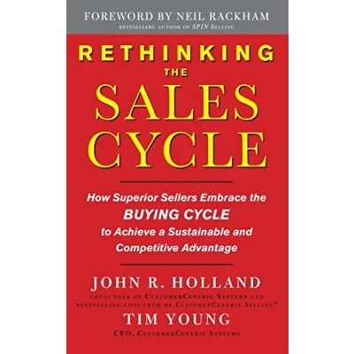 Abbildung von Rethinking the Sales Cycle: How Superior Sellers Embrace Buying Cycle to Achieve a Sustainable and Competitive Advantage: ... Advanatage