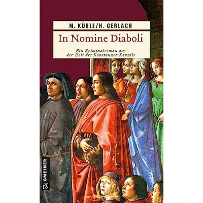Abbildung von In Nomine Diaboli: Historischer Kriminalroman (Historische Romane im GMEINER Verlag)