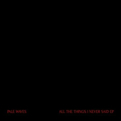 Abbildung von All the Things I Never Said Ep